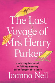 Last Voyage Of Mrs Henry Parker By Nell, Joanna