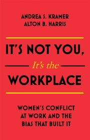 Its Not You Its The Workplace