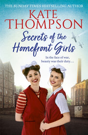 Secrets Of The Homefront Girls By Thompson, Kate