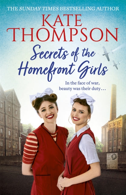 Secrets Of The Homefront Girls By Thompson, Kate