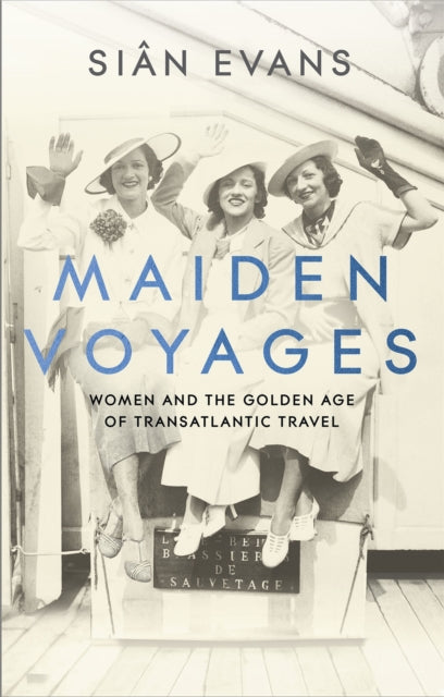 Maiden Voyages By Evans, Sian
