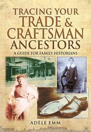 Tracing Your Trade & Craftsmen Ancestors