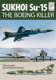 Sukhoi Su 15 The Boeing Killer