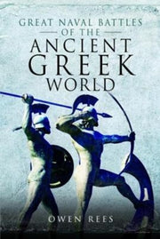 Great Naval Battles Of The Ancient Greek By Rees, Owen