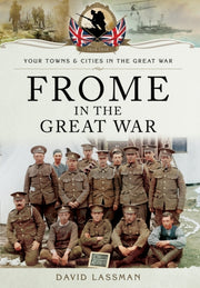 Frome In The Great War