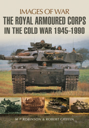 Royal Armoured Corps In/cold War 1946-90
