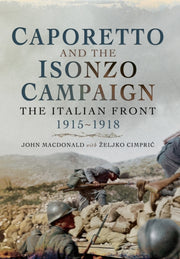 Caporetto & The Isonzo Campaign