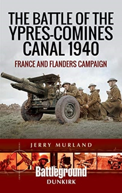 Battle Of The Ypres-comines Canal 1940