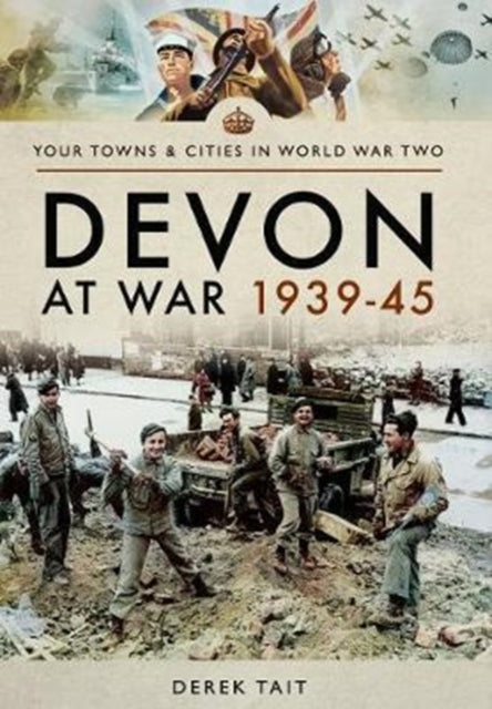 Devon At War 1939-45