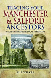 Tracing Your Manchester & Salford Ancest
