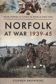 Norfolk At War 1939-45