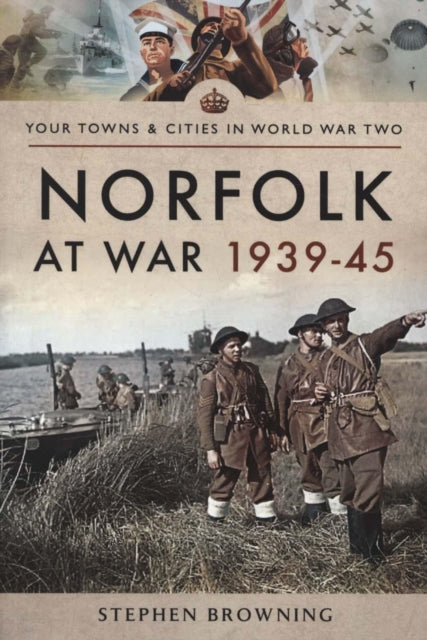 Norfolk At War 1939-45