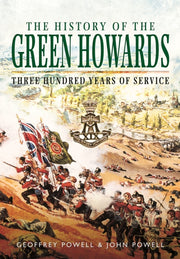 History Of The Green Howards By Powell, Geoffrey