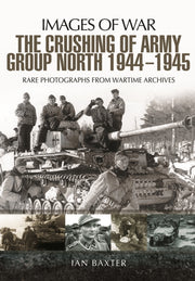 Crushing Of Army Group North 1944-1945 By Baxter, Ian