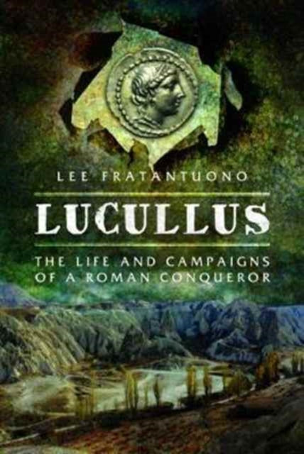 Lucullus Life & Campaigns