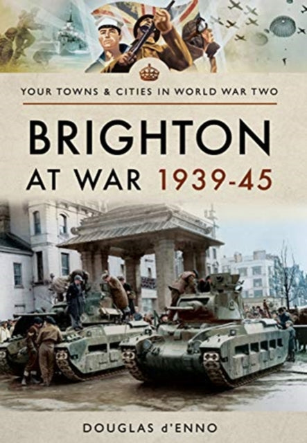 Brighton At War 1939-45