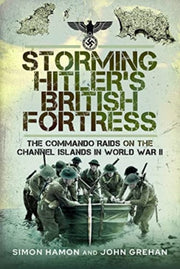 Storming Hitlers British Fortress