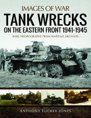 Tank Wrecks Of The Eastern Front 1941-45
