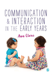 Communication & Interaction In The Early By Clare, Ann