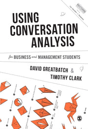 Using Conversation Analysis For Business By David Greatbatch And