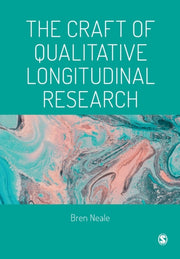 Craft Of Qualitative Longitudinal Resear