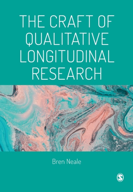 Craft Of Qualitative Longitudinal Resear