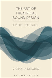 Art Of Theatrical Sound Design By Deiorio, Victoria
