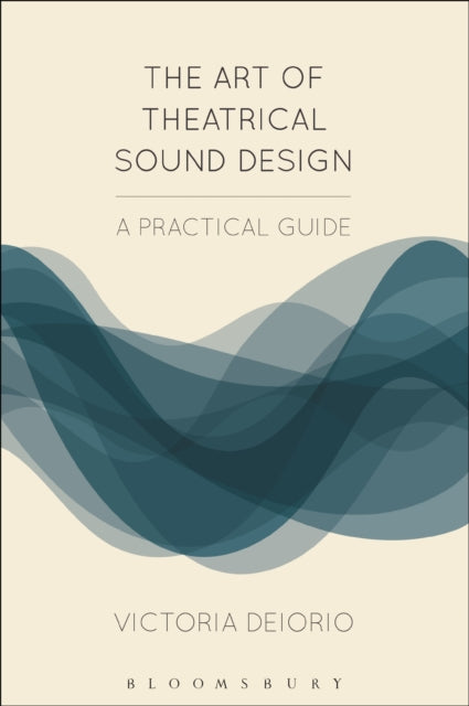 Art Of Theatrical Sound Design By Deiorio, Victoria