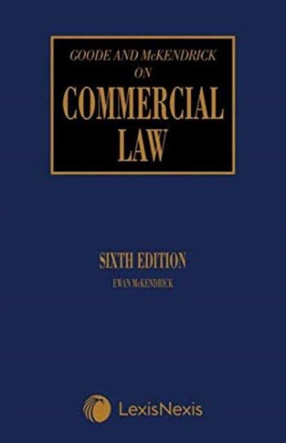 Goode & Mckendrick On Commercial Law 6th