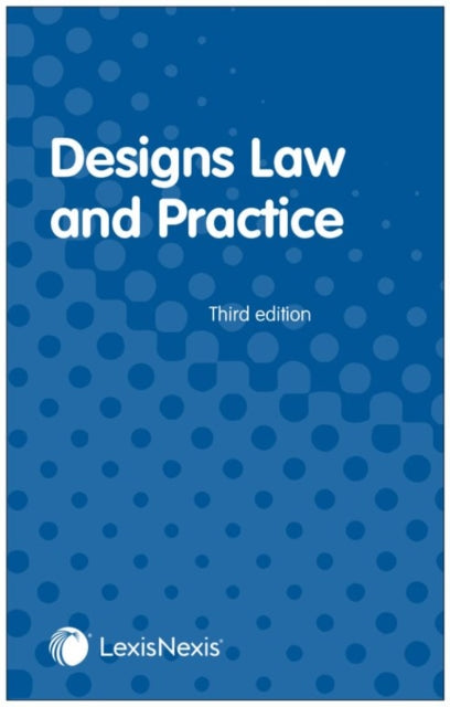 Designs Law & Practice Third Edition