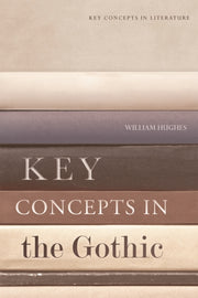 Key Concepts In The Gothic