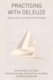 Practising With Deleuze
