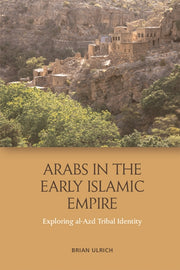 Arabs In The Early Islamic Empire