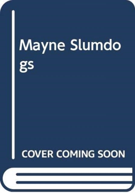 Mayne Slumdogs