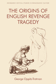 Origins Of English Revenge Tragedy