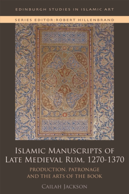 Islamic Manuscripts Of Late Medieval Rum