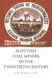 Scottish Coal Miners In The Twentieth Ce