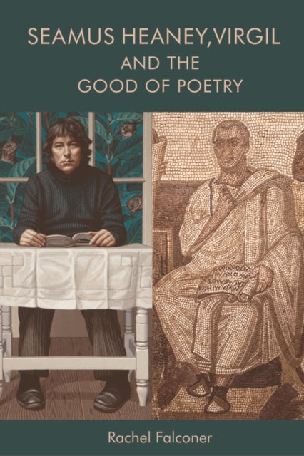 Seamus Heaney Virgil And The Good