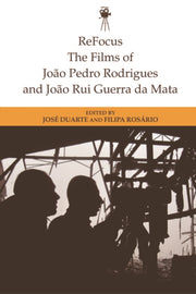 Refocus The Films Of Joao Pedro Ro