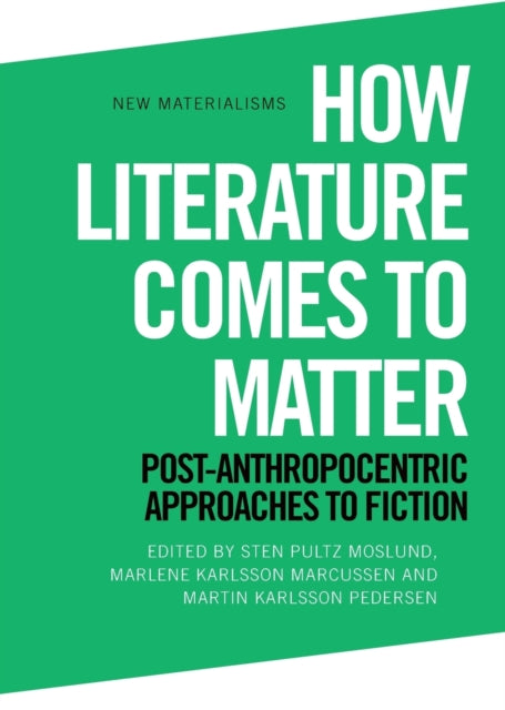 How Literature Comes To Matter
