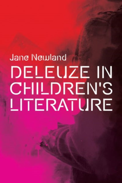 Deleuze In Childrens Literature