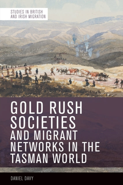 Gold Rush Societies Environments A