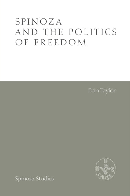 Spinoza And The Politics Of Freedom