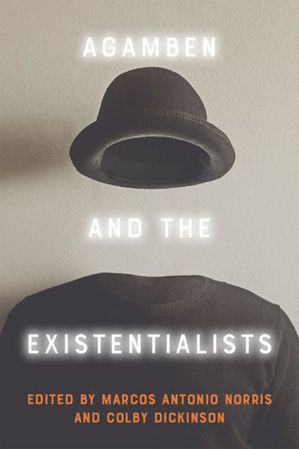 Agamben & The Existentialists