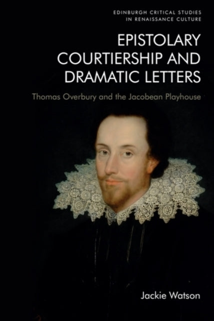 Epistolary Courtiership & Dramatic Lette