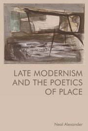 Late Modernism And The Poetics Of P By Alexander  Neal