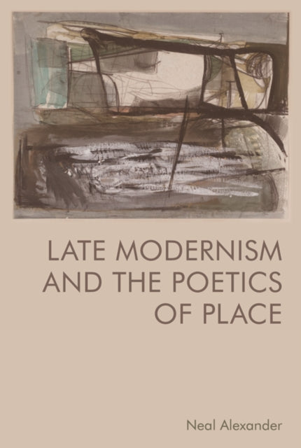 Late Modernism And The Poetics Of P