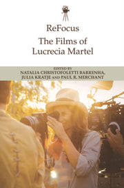 Refocus The Films Of Lucrecia Mart