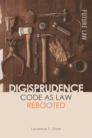 Digisprudence Code As Law Rebooted