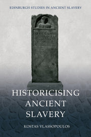 Historicising Ancient Slavery